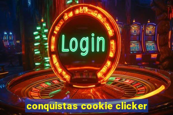 conquistas cookie clicker